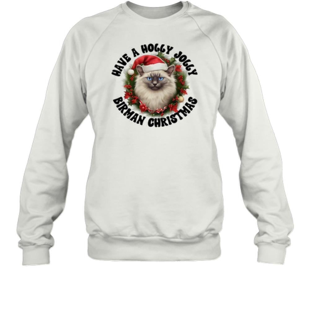 Have A Holly Jolly Birman Christmas Cat Lover Sweatshirt